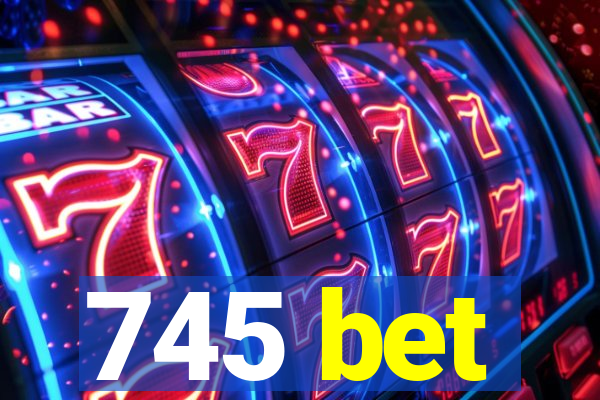 745 bet